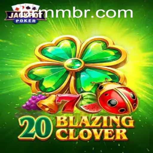 Descubra as Aventuras de 20BlazingClover: Um Guia Completo